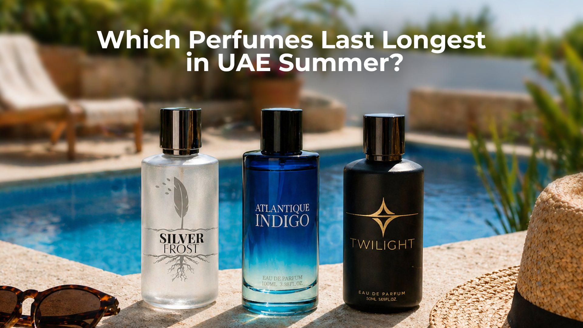 Which Perfumes Last Longest in UAE Summer?
